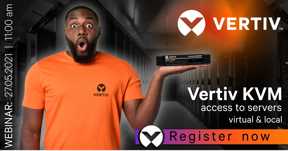 Webinar 27.05.2021 - Access to virtual and physical servers via KVM Vertiv