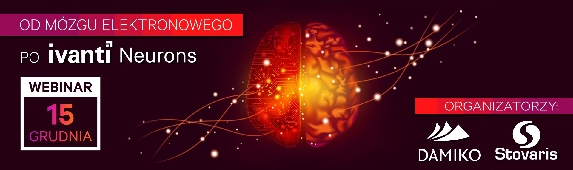 od mózgu elektronowego po Ivanti Neurons - Webinar 15.12.2021 HEADER (1)